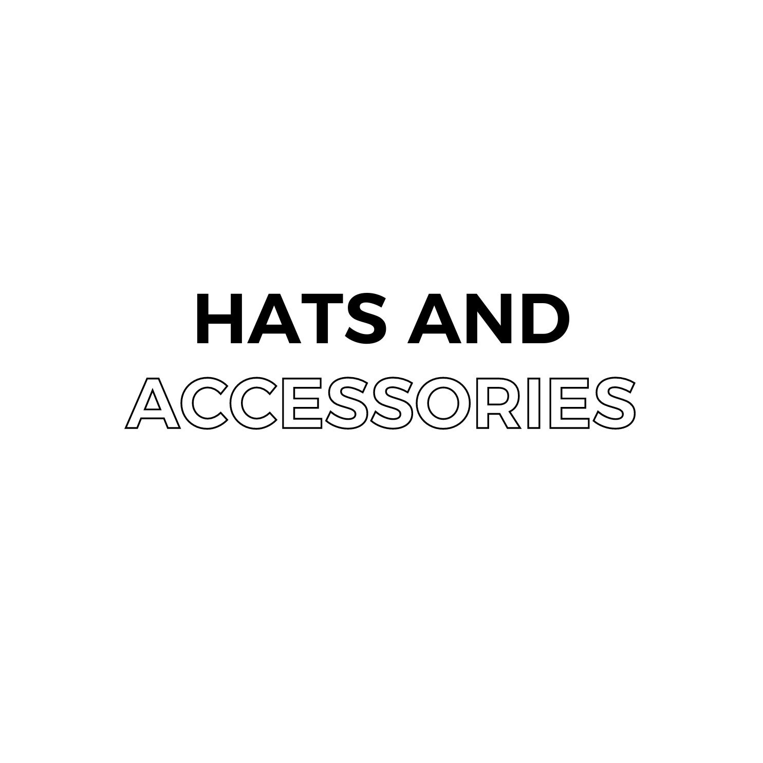 Hats &amp; Accessories